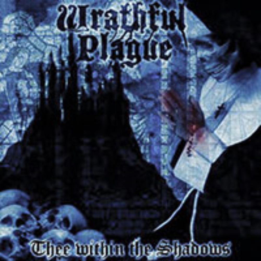 Front cover of "Thee Within the Shadows" by Wrathful Plague available at Darkwoods Webstore