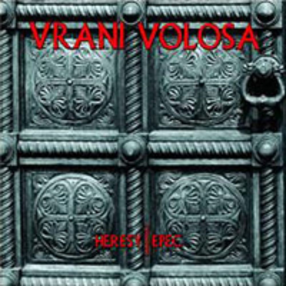 Front cover of "Heresy / Epec" by Vrani Volosa available at Darkwoods Webstore