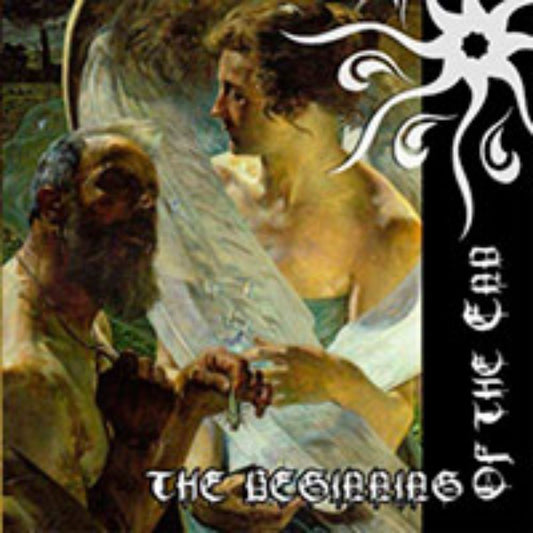 Front cover of "The Beginning of the End" by Krigere Wolf / Waldschrat / Notre Amertume / Antiquus Scriptum available at Darkwoods Webstore
