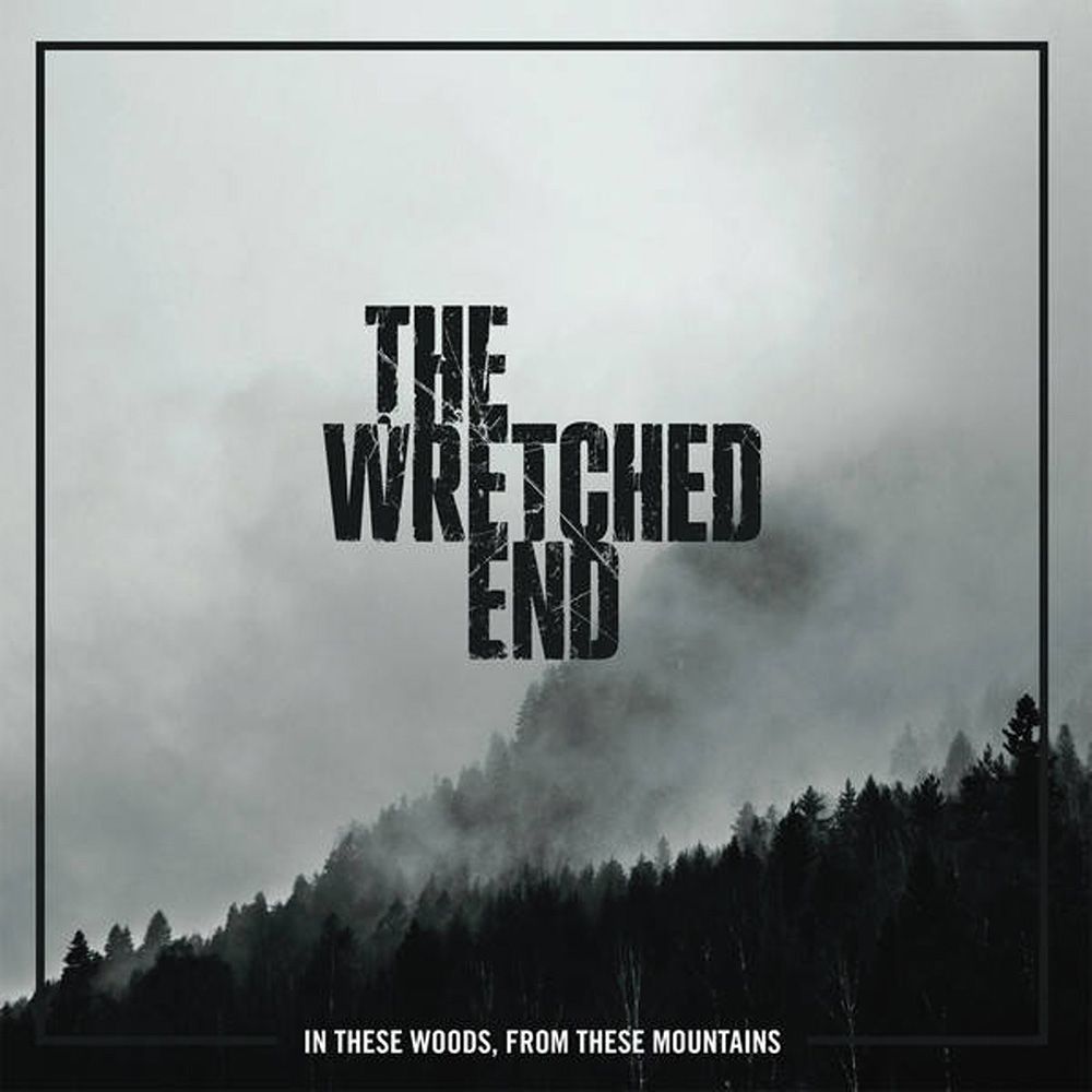 Front cover of "In These Woods, from These Mountains" by The Wretched End available at Darkwoods Webstore