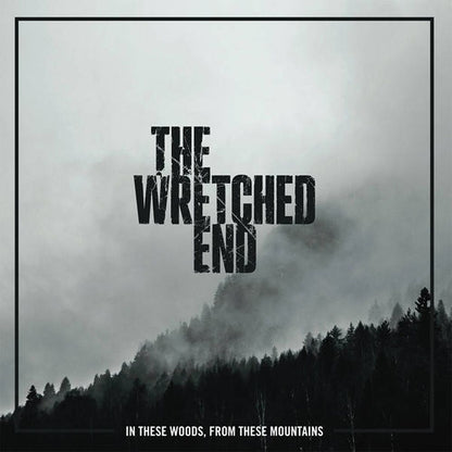 Front cover of "In These Woods, from These Mountains" by The Wretched End available at Darkwoods Webstore