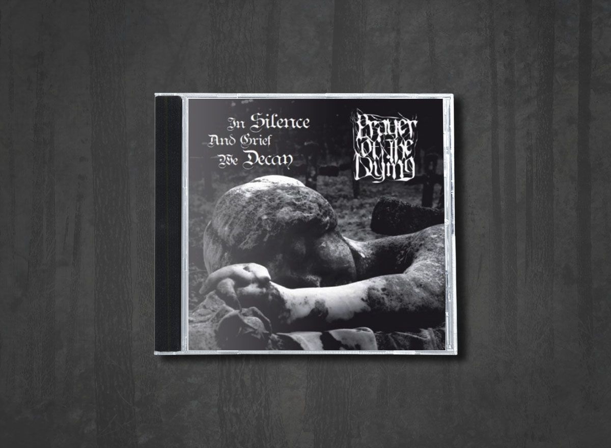 Additional artwork for "In Silence and Grief We Decay" by Prayer of the Dying available at Darkwoods Webstore