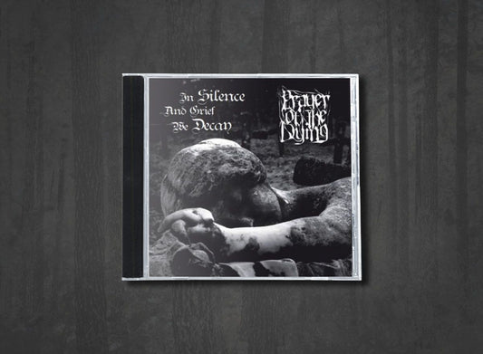 Additional artwork for "In Silence and Grief We Decay" by Prayer of the Dying available at Darkwoods Webstore