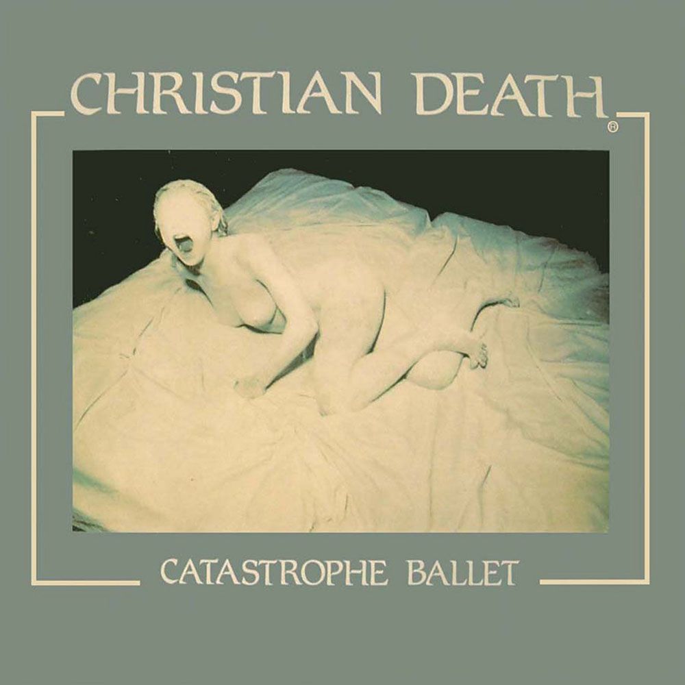 Front cover of "Catastrophe Ballet" by Christian Death available at Darkwoods Webstore