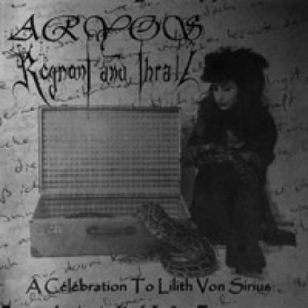 Front cover of "A Célébration to Lilith von Sirius" by Aryos / Regnant and Thrall available at Darkwoods Webstore