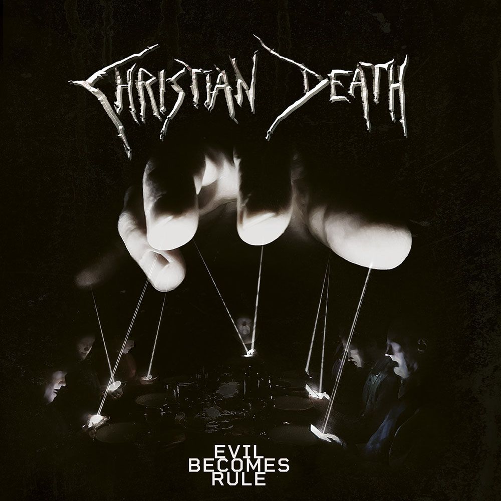 Front cover of "Evil Becomes Rule" by Christian Death available at Darkwoods Webstore