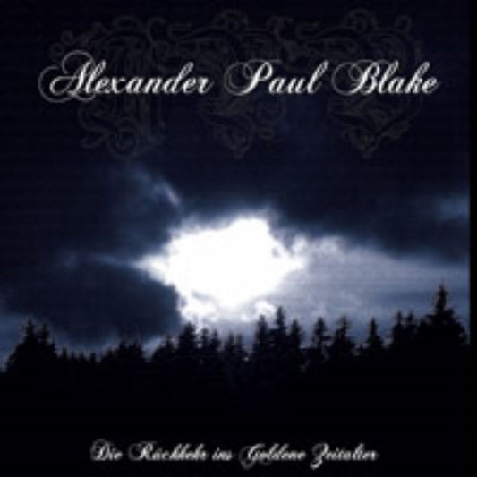 Front cover of "Die Rückkehr ins Goldene Zeitalter" by Alexander Paul Blake available at Darkwoods Webstore
