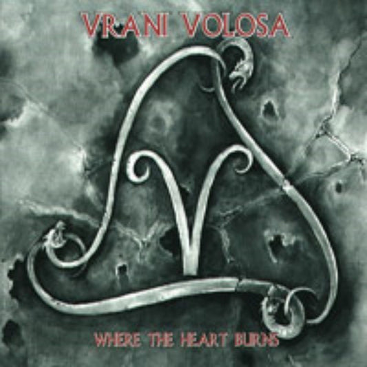 Front cover of "Where the Heart Burns" by Vrani Volosa available at Darkwoods Webstore