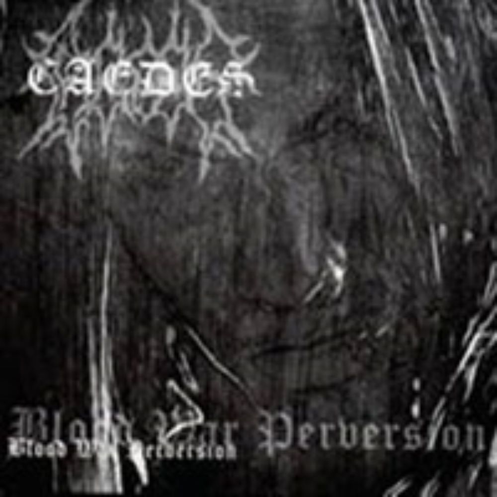 Front cover of "Blood, War, Perversion" by Caedes available at Darkwoods Webstore