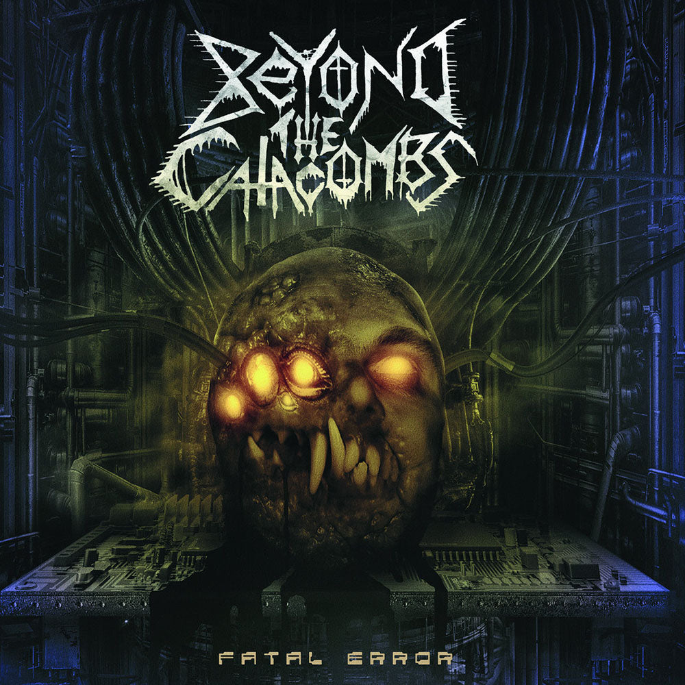 Beyond the Catacombs - Fatal Error [CD]