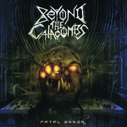 Beyond the Catacombs - Fatal Error [CD]
