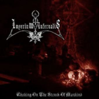 Imperium Infernalis - Choking on the Stench of Mankind [CD]