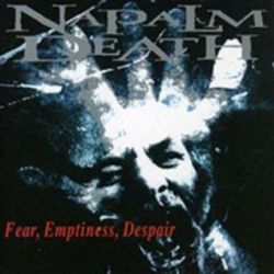 Napalm Death - Fear, Emptiness, Despair [CD]