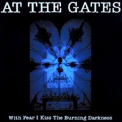 At the Gates - With Fear I Kiss the Burning Darkness [12" LP]