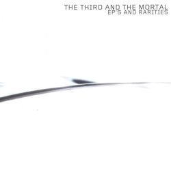 The Third and the Mortal - EP's and Rarities [CD]