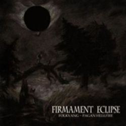 Folkvang / Pagan Hellfire - Firmament Eclipse [CD]